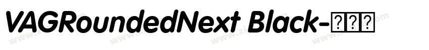 VAGRoundedNext Black字体转换 VAGRoundedNext Black字体转换